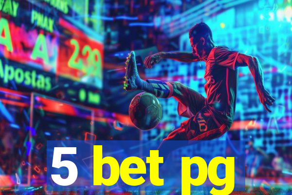 5 bet pg